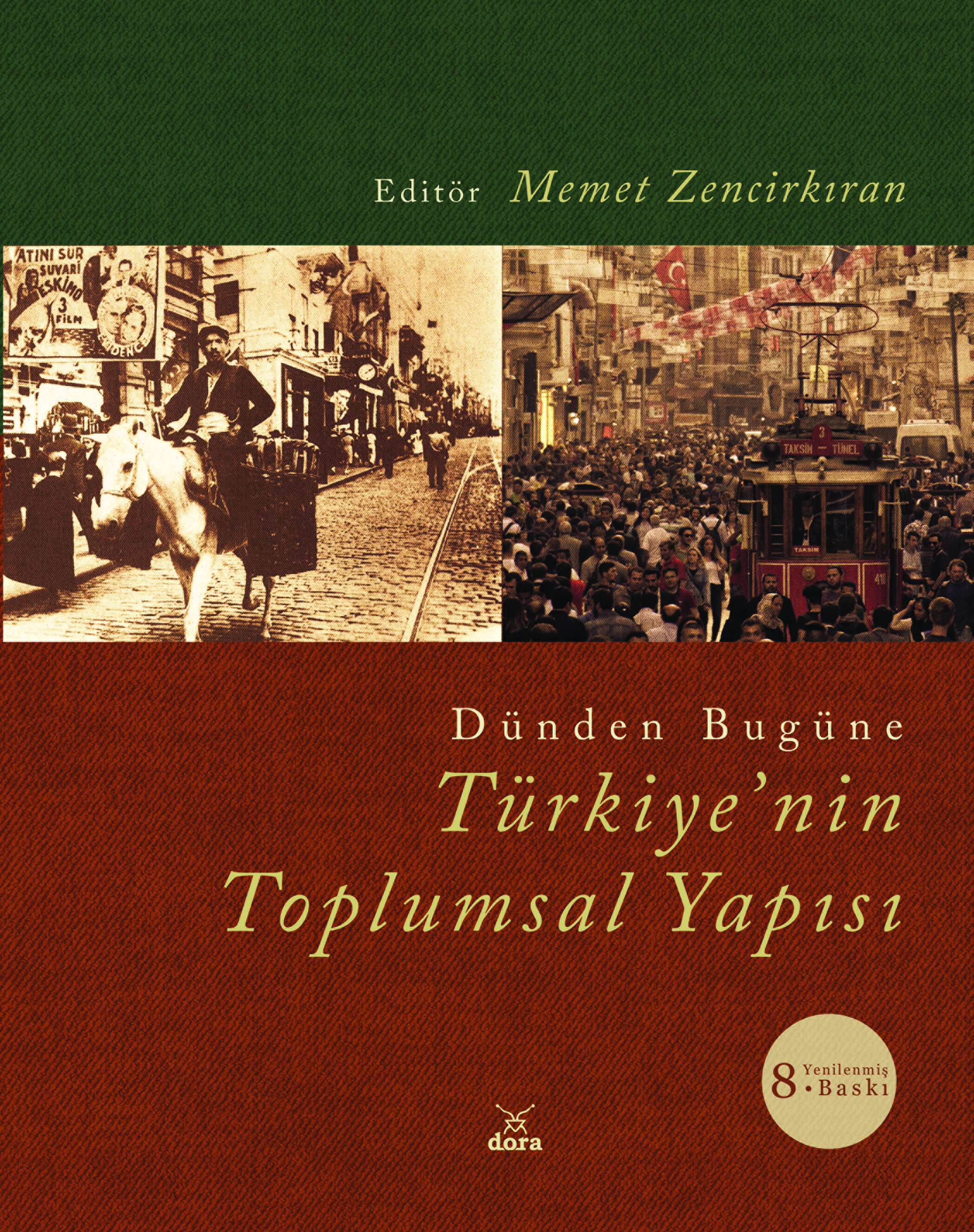 Dünden Bugüne Türkiye nin Toplumsal Yapısı 8.BASKI | 158 | Dora Yayıncılık